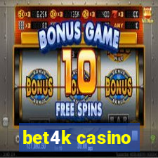 bet4k casino